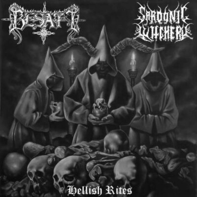 BESATT / SARDONIC WITCHERY - HELLISH RITES