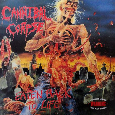 CANNIBAL CORPSE - EATEN BACK TO LIFE
