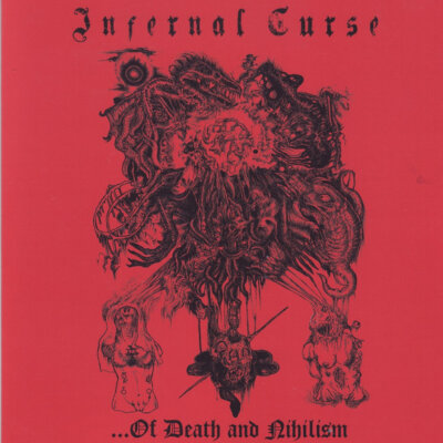 INFERNAL CURSE - OF DEATH AND NIHILSM