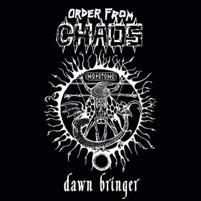 ORDER FROM CHAOS - DAWN BRINGER