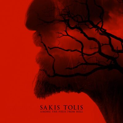 SAKIS TOLIS - AMONG THE FIRES FROM HELL