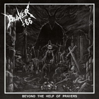 BUNKER 66 - BEYOND THE HELP OF PRAYERS