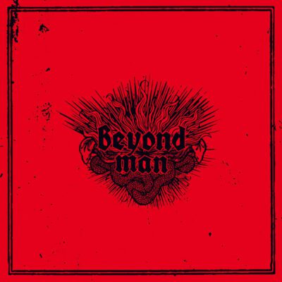 BEYOND MAN - BEYOND MAN