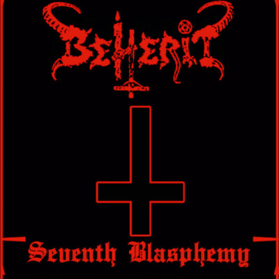 BEHERIT - SEVENTH BLASPHEMY