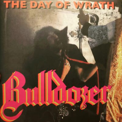 BULLDOZER - THE DAY OF WRATH