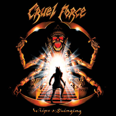 CRUEL FORCE - WHIPS-A-SWINGING