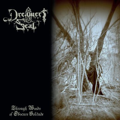 DREAMER'S SEAL - THROUGH WOODS OF OBSCURE SOLITUDE