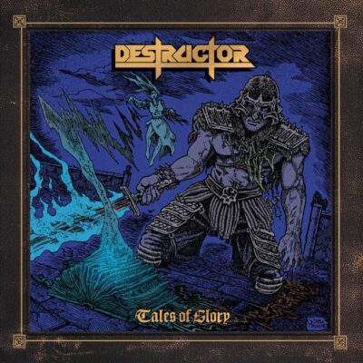 DESTRUCTOR - TALES OF GLORY