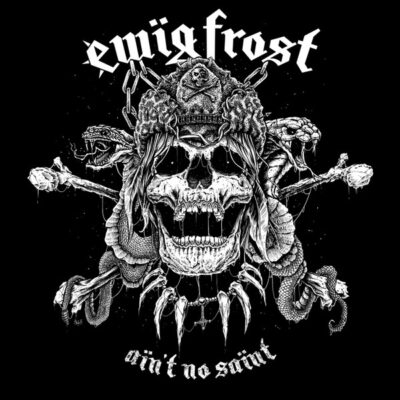 EWIG FROST - AIN'T NO SAINT