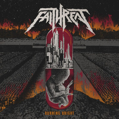 FAITHREAT - BURNING BRIGHT