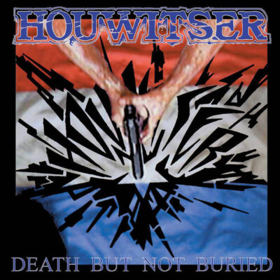 HOUWITSER -  DEATH BUT NOT BURIED