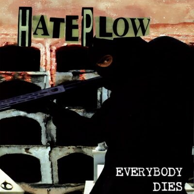 HATEPLOW - EVERYBODY DIES