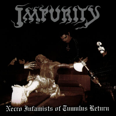 IMPURITY -INFAMISTS OF TUMULUS RETURN