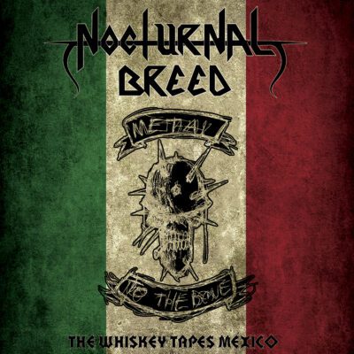 NOCTURNAL BREED - THE WHISKEY TAPES MEXICO