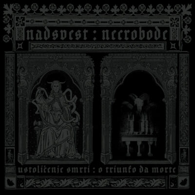 NADSVEST / NECROBODE - USTOLICENJE SMRTI: O TRIUNFO DA MORTE