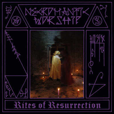 NECROMANTIC WORSHIP - RITES OF RESURRECTION