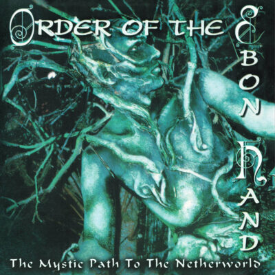 ORDER OF THE EIBON HAND - THE MYSTIC PATH TO THE NETHERWORLD