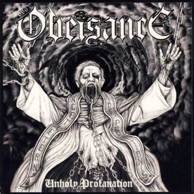 OBEISANCE - UNHOLY PROFANATION