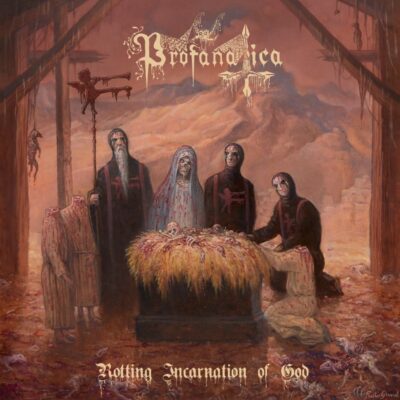 PROFANATICA - ROTTING INCARNATION OF GOD