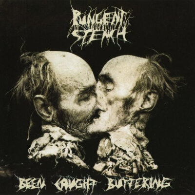 PUNGENT STENCH - BEEN CAUGHT BUTTERING