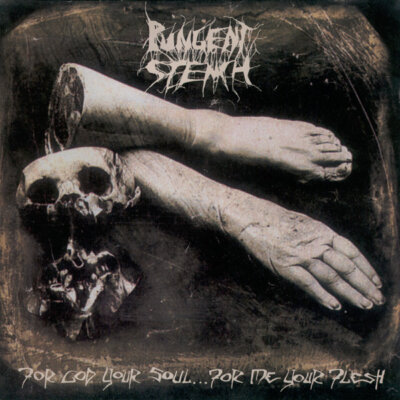 PUNGENT STENCH - FOR GOD YOUR SOUL..FOR ME YOUR FLESH
