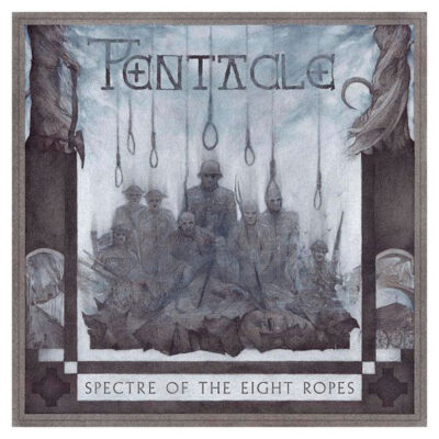 PENTACLE - SPECTRE OF THE EIGHT ROPES