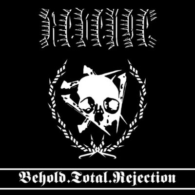 REVENGE - BEHOLD,TOTAL.REJECTION