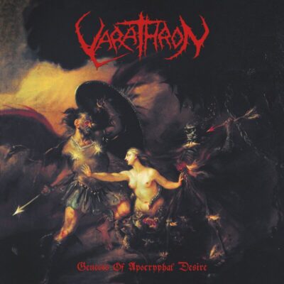 VARATHRON - GENESIS OF APOCRYPHAL DESIRE