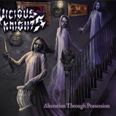 VICIOUS KNIGHTS - ALTERATION THROUGH POSSESSION