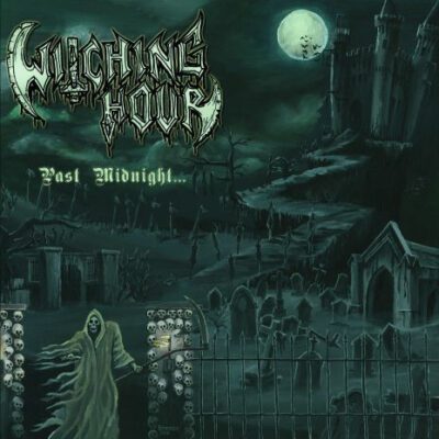 WITCHING HOUR - PAST MIDNIGHT...