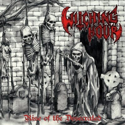WITCHING HOUR - RISE OF THE DESECRATED